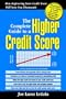THE COMPLETE GUIDE TO A HIGHER CREDIT SCORE