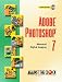 Adobe Photoshop 7: Advanced Digital Imaging (Against the Clock Series)