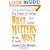 What Matters Most : The Power of Living Your Values