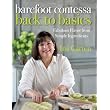 Barefoot Contessa Back to Basics: Fabulous Flavor from Simple Ingredients