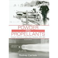 Powder and Propellants: Energetic Materials at Indian Head, Maryland, 1890-2001