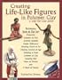 Creating Life-Like Figures in Polymer Clay: A Step-By-Step Guide