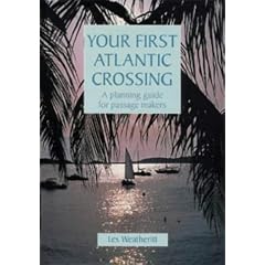 Your First Atlantic Crossing: A Planning Guide for Passage Makers