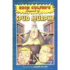 The Legend of Spud Murphy (Eoin Colfer's Legend Of...)