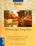 Wohnen mit Feng Shui - Thomas Fr&ouml;hling, Katrin Martin