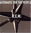 Automatic for the People