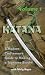 Katana: A Modern Craftsman's Guide To Making A Japanese Katana