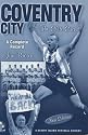 Coventry City: The Elite Era - A Complete Record (Desert Island Football Histories)