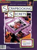 Scrapbooking Secrets: 300 All-New Scrapbook Page Ideas