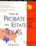 How to Probate an Estate in Texas: With Forms (Self-Help Law Kit With Forms)