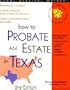 How to Probate an Estate in Texas: With Forms (Self-Help Law Kit With Forms)