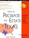 Book How to Probate an Estate in Texas: With Forms (Self-Help Law Kit With Forms)