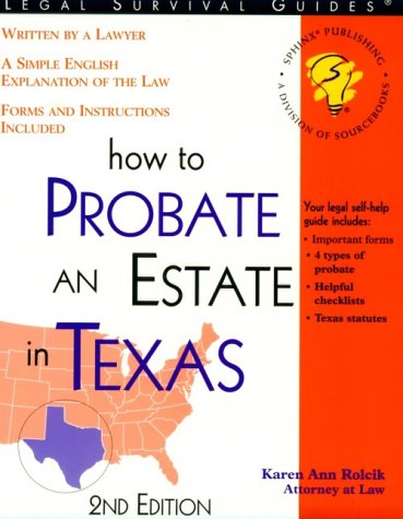 how to probate an estate in texas with forms self help law kit with forms