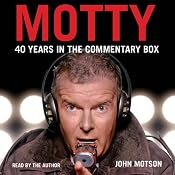 Motty: 40 Years in the Commentary Box | [John Motson]
