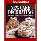 Betty Crocker's New Cake Decorating by  Betty Crocker