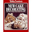 Betty Crocker's New Cake Decorating
