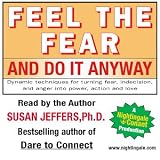 Feel the Fear and Do It Anyway
