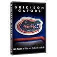 Gridiron Gators - The History of Florida Gator Football by 