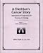 Books : A Dietitian's Cancer Story: Information & Inspiration for Recovery & Healing from a 3-Time Cancer Survivor