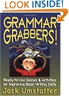 Grammar Grabbers!: Ready-to-Use Games & Activities for Improving Basic Writing Skills (J-B Ed: Ready-to-Use Activities)