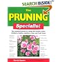 The Pruning Specialist: The Essential Guide to Caring for Shrubs, Trees, Climbers, Hedges, Conifers, Roses and Fruit Trees (Specialist Series)