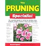 The Pruning Specialist: The Essential Guide to Caring for Shrubs, Trees, Climbers, Hedges, Conifers, Roses and Fruit Trees (Specialist Series)