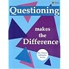 Questioning Makes the Difference