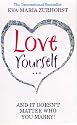 Love Yourself And It Doesn't Matter Who You Marry