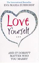 Love Yourself, and It Doesn't Matter Who You Marry
