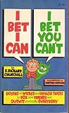 I bet I can, I bet you can't