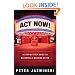 Act Now!: A Step-By-Step Guide on How to Become a Working Actor