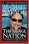 The Savage Nation: Saving America from the Liberal Assault on Our Borders, Language and Culture