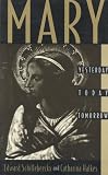 Mary: Yesterday, Today, Tomorrow