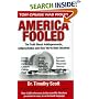 America Fooled: The Truth About Antidepressants, Antipsychotics And How We've Been Deceived