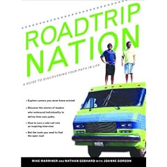 Roadtrip Nation: A Guide to Discovering Your Path In Life