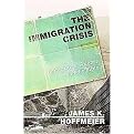 The Immigration Crisis (Immigrants, Aliens, and the Bible) (Paperback)