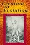 Creation Or Evolution: Correspondence on the Current Controversy
