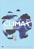 Climax : Un climat sous influence, scénarios pour demain par Sylvestre Huet Climax : Un climat sous influence, scénarios pour demain par Huet
