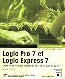 Logic Pro 7 et Logic Express 7 (+ DVD-Rom)
