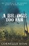 A Bridge Too Far (Hodder Great Reads)