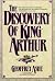 The Discovery of King Arthur