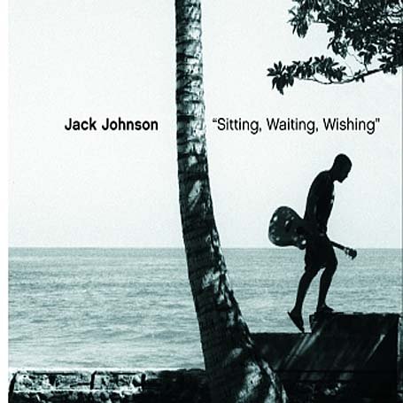 Jack Johnson - Sitting Waiting Wishing Enh