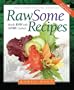 Rawsome Recipes: Whole Foods for Vital Nutrition