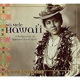 Na Mele Hawaii: A Rediscovery of Hawaiian Vocal Music
