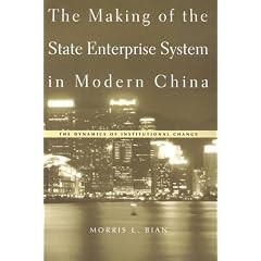 The Making of the State Enterprise System in Modern China: The Dynamics of Institutional Change