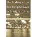 The Making of the State Enterprise System in Modern China: The Dynamics of Institutional Change