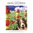 The Greatest Dog Stories Ever Told