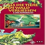 Als die Tiere den Wald verlie�en 5: D...
