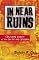 In Near Ruins: Cultural Theory At The End Of The Century