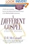 A Different Gospel: Biblical and Historical Insights into the Word of Faith Movement